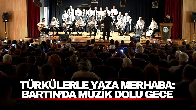 Bartın'da Türküler Geceye Damga Vurdu