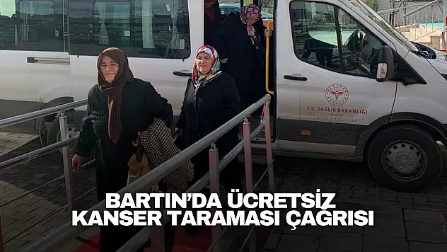 Bartın'da Ücretsiz Kanser Taraması Çağrısı