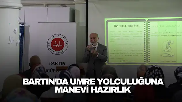 Bartın'da Umre Yolculuğuna Manevi Hazırlık