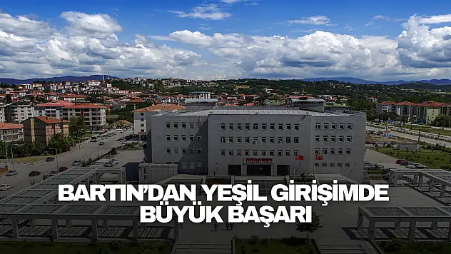 Bartın'dan Yeşil Girişimde Büyük Başarı