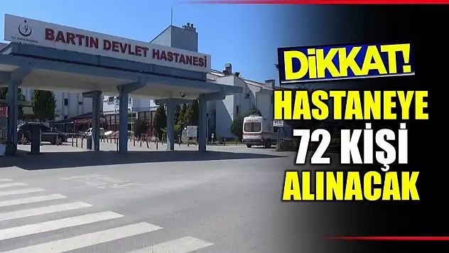 Bartın Devlet Hastanesine 72 kişi alınacak