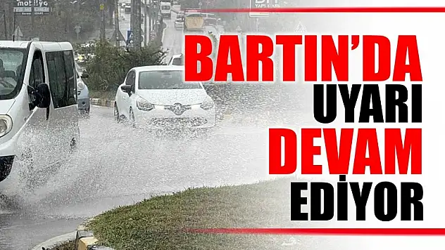 Bartın için uyarı devam ediyor