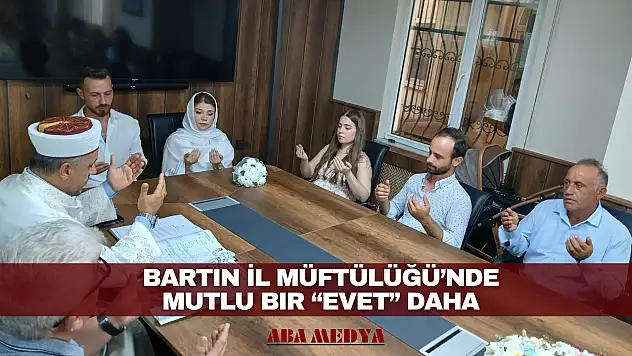 Bartın İl Müftülüğü'nde Mutlu Bir 'Evet' Daha