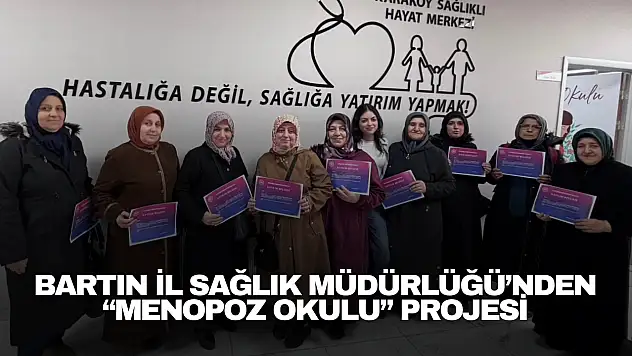 Bartın İl Sağlık Müdürlüğü'nden 'Menopoz Okulu' Projesi