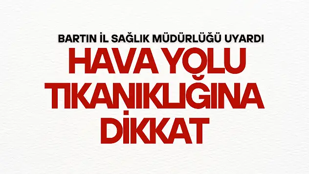 Bartın İl Sağlık Müdürlüğü Uyardı