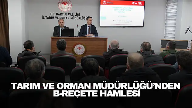 Bartın İl Tarım ve Orman Müdürlüğü'nden B-Reçete Hamlesi