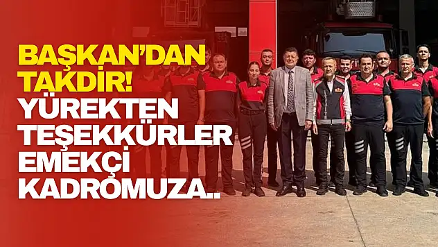 Bartın İtfaiyesine Başkan'dan Takdir...