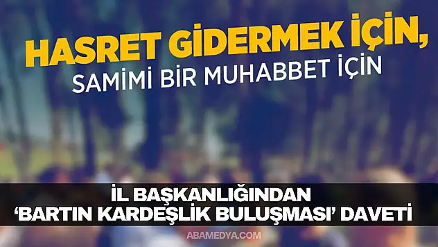 Bartın Kardeşlik Buluşması Daveti