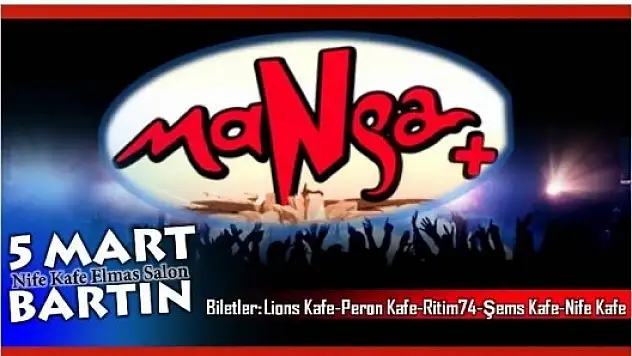 BARTIN MANGA KONSERİ İLE COŞACAK