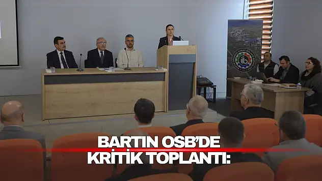 Bartın OSB'de Kritik Toplantı