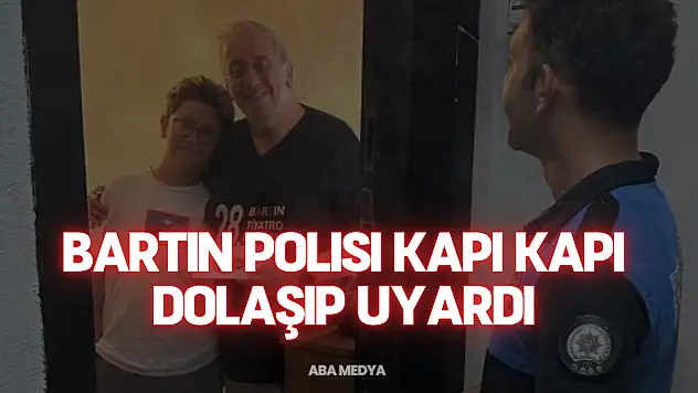 Bartın Polisi Kapı Kapı Dolaşıp Uyardı
