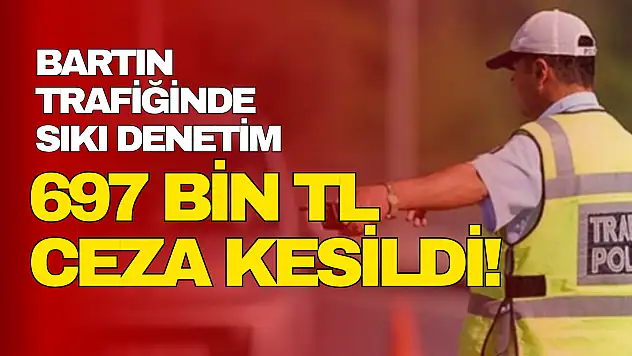 Bartın Trafiğinde Sıkı Denetim