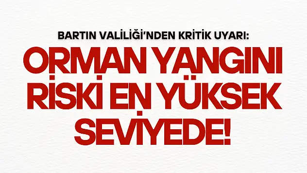 Bartın Valiliği'nden Kritik Uyarı