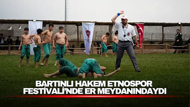 Bartınlı Hakem Etnospor Festivali'nde Er Meydanındaydı