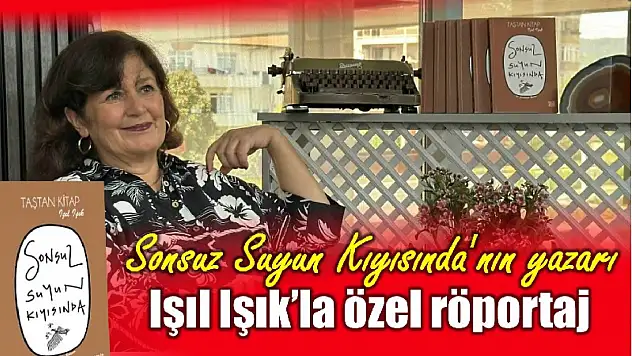 Bartınlı yazar Işıl Işık'la özel röportaj