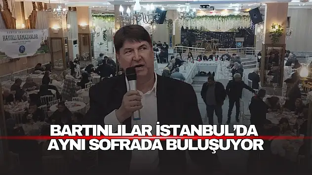 Bartınlılar İstanbul'da Aynı Sofrada Buluşuyor