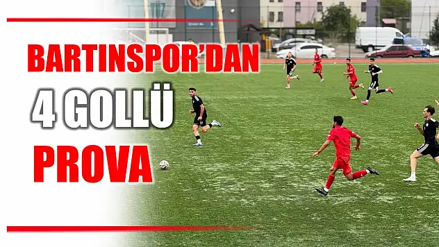 Bartınspor'dan 4 gollü prova