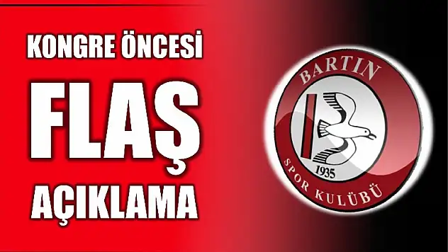 Kongre öncesi flaş açıklama