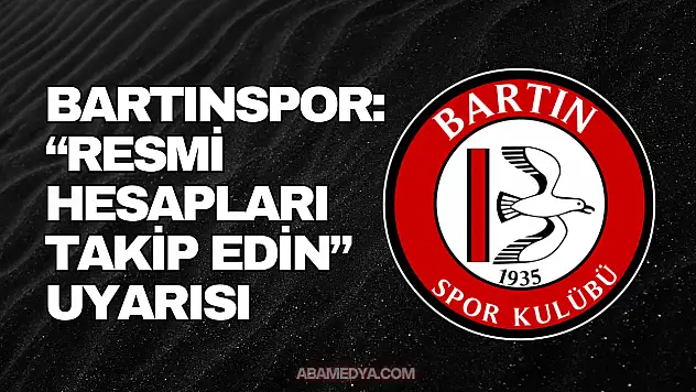 Bartınspor Taraftarlarına 'Resmi Hesapları Takip Edin' Uyarısı