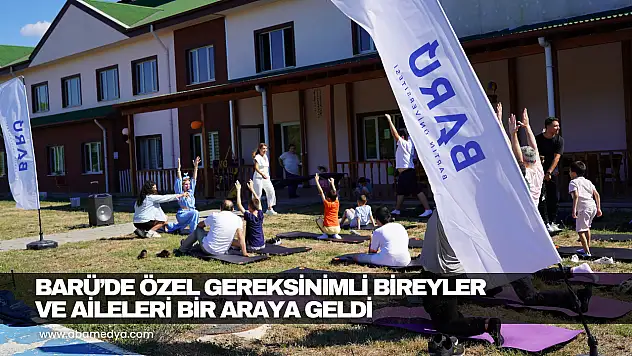 BARÜ'de Özel Gereksinimli Bireyler ve Aileleri Bir Araya Geldi