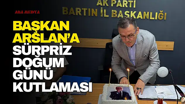 Başkan Arslan'a Sürpriz Doğum Günü Kutlaması