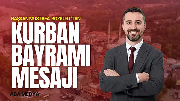 Başkan Bozkurt'tan Bayram Kutlaması
