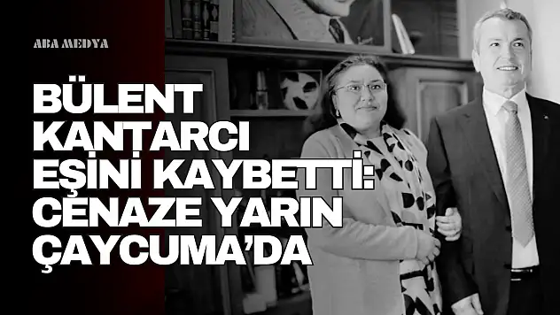 Başkan Kantarcı'nın Eşi Belgin Kantarcı Hayatını Kaybetti