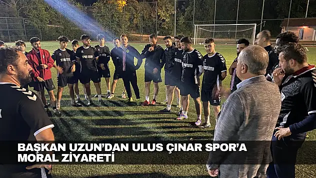 Başkan Uzun'dan Ulus Çınar Spor'a Moral Ziyareti
