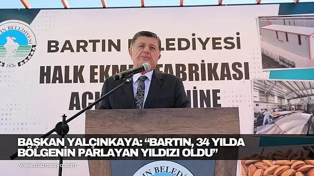 Başkan Yalçınkaya: 'Bartın, 34 Yılda Bölgenin Parlayan Yıldızı Oldu'