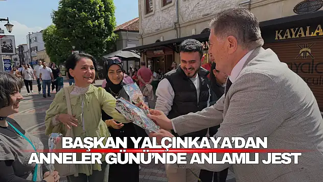 Başkan Yalçınkaya'dan Anneler Günü'nde Anlamlı Jest