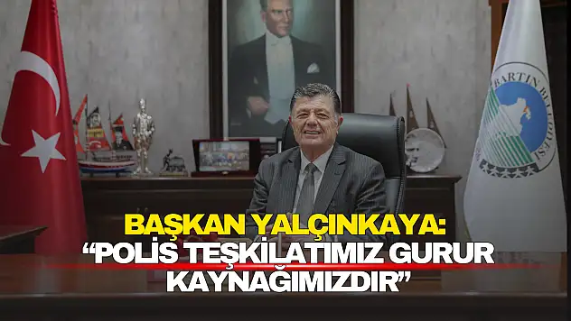 Başkan Yalçınkaya'dan Polis Haftası Mesajı