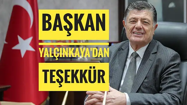 Başkan Yalçınkaya'dan teşekkür