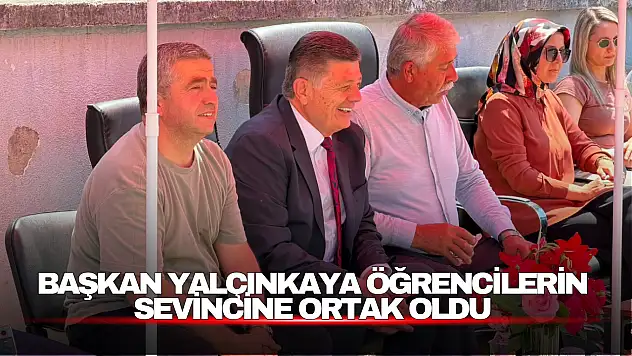 Başkan Yalçınkaya öğrencilerin sevincine ortak oldu