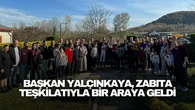 Başkan Yalçınkaya, Zabıta Teşkilatıyla Bir Araya Geldi