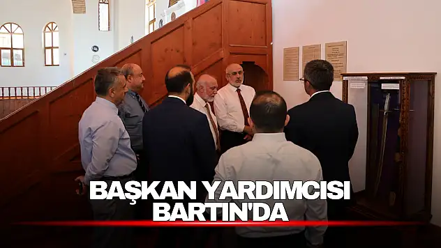 Başkan Yardımcısı Bartın'da