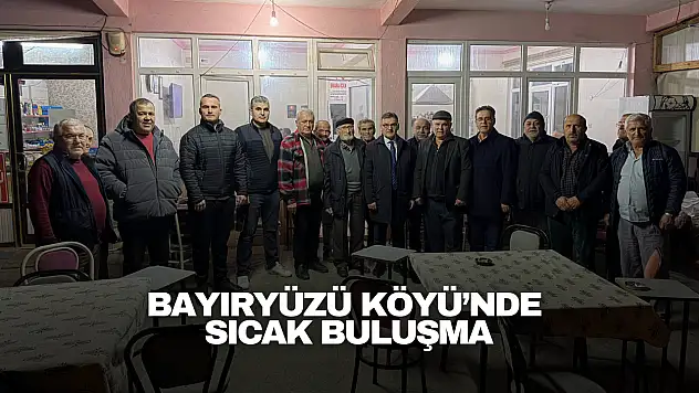 Bayıryüzü Köyü'nde Sıcak Buluşma