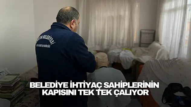 Belediye İhtiyaç Sahiplerinin Kapısını Tek Tek Çalıyor