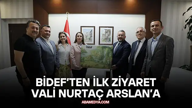 BİDEF'ten İlk Ziyaret vali nurtaç arslan'a