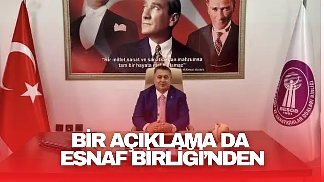 Bir Açıklama da Esnaf Birliği'nden