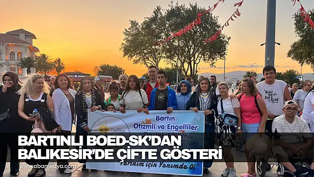 BOED-SK'dan Balıkesir'de Çifte Gösteri