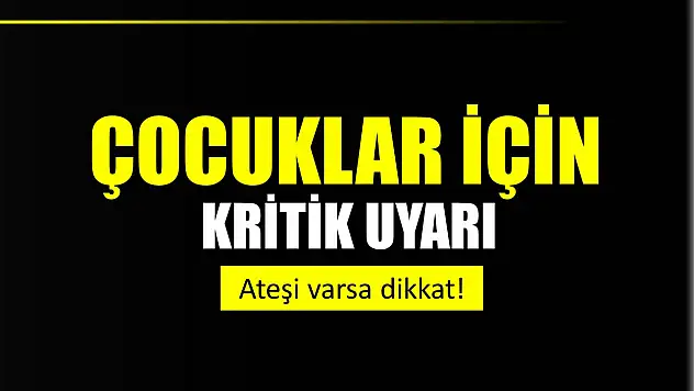 Bu dönemde enfeksiyonlar artabilir
