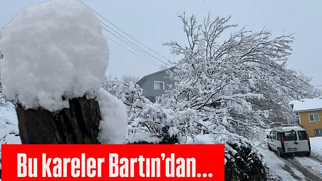 Bu kareler Bartın'dan