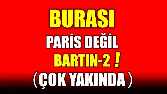 Burası Paris Değil Bartın 2