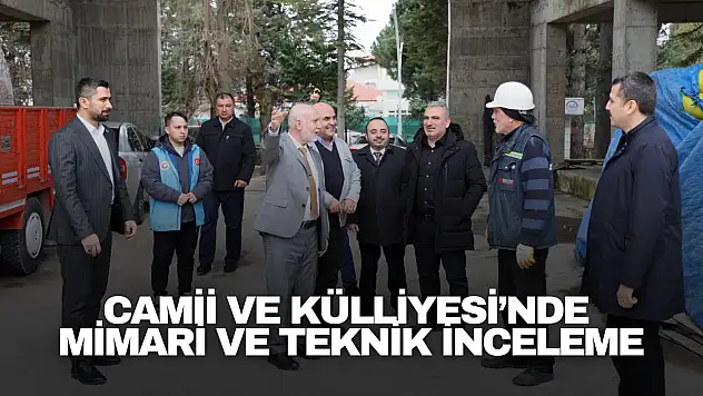 Camii ve Külliyesi'nde Mimari ve Teknik İnceleme