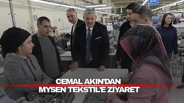 Cemal Akın'dan Mysen Tekstil'e Ziyaret