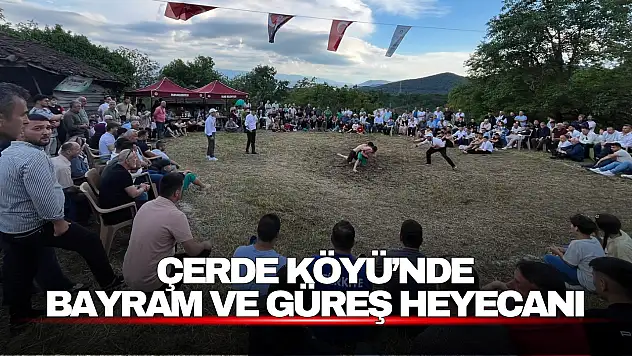Çerde Köyü'nde Bayram ve Güreş Heyecanı