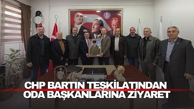 CHP Bartın Teşkilatından Oda Başkanlarına Ziyaret