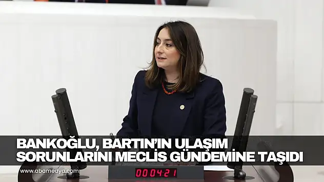 CHP'li Bankoğlu Ulaşım Projelerinin Akıbetini Sordu