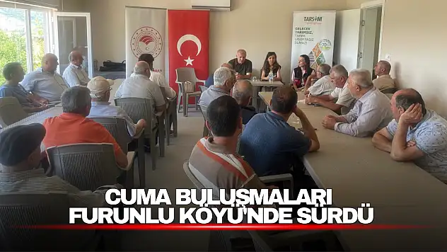Cuma Buluşmaları Furunlu Köyü'nde Sürdü