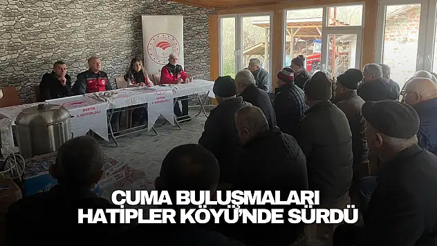 Cuma Buluşmaları Hatipler Köyü'nde Sürdü